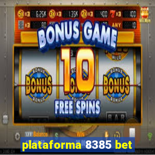 plataforma 8385 bet